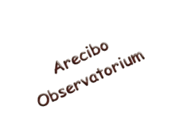 Arecibo
Observatorium